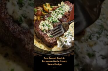 Pan-Seared Steak in Parmesan Garlic Cream Sauce
