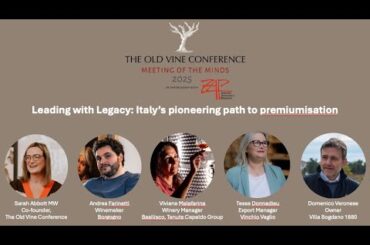 Leading with Legacy:  Italy’s pioneering path to premiumisation - The Old Vine Conference 2025