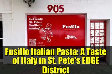 Fusillo Italian Pasta: A Taste of Italy in St. Pete's EDGE District
