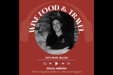 Ep. 2563 Giulia Abbona of Poderi Luigi Einaudi winery in Piemonte | Wine, Food & Travel with Marc...