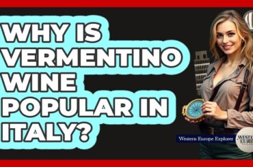 Why Is Vermentino Wine Popular In Italy?