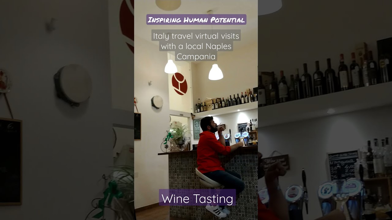 Shorts Inspiring Human Potential Italy travel virtual visits w/ a local Naples Campania Wine Tasting Shorts Inspiring Human Potential Italy travel virtual visits w/ a local Naples Campania Wine Tasting