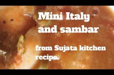 Sambhar and mini Italy recipe #veralvideo