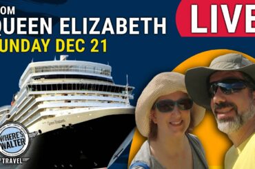 LIVE From Cunard Queen Elizabeth! | Sunday December 21