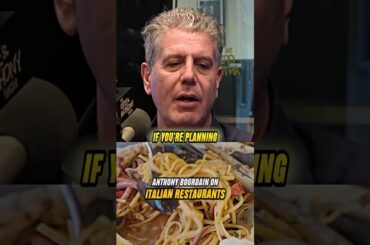 Anthony Bourdain on Italian Restaurants