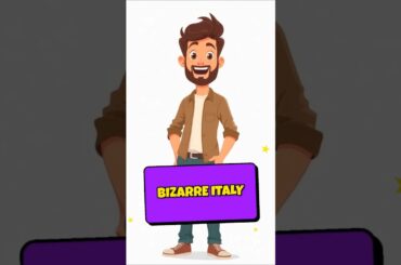 Bizarre Italy Facts