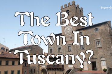 This Might Just Be The Best Town In Tuscany?