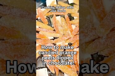 Let’s make Candied Orange Peels Dipped in Chocolate! Cooking Italian with Joe