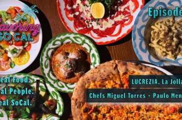 Inside Lucrezia La Jolla: Chefs Paulo & Miguel Bring Coastal Italian to SoCal | Savoring SoCal Ep. 5