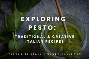 Exploring Pesto: Traditional & Creative Italian Recipes with Wendy Holloway and Frank Ello
