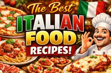 The Best Italian Food Recipes in The World