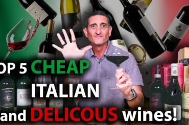 5 Cheap Italian Wines that Taste Expensive!