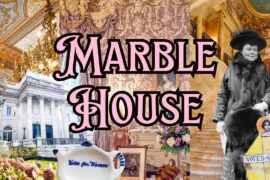 MARBLE HOUSE TOUR | Alva Vanderbilt’s Mini-Versailles Suffrage Powerhouse | Newport RI