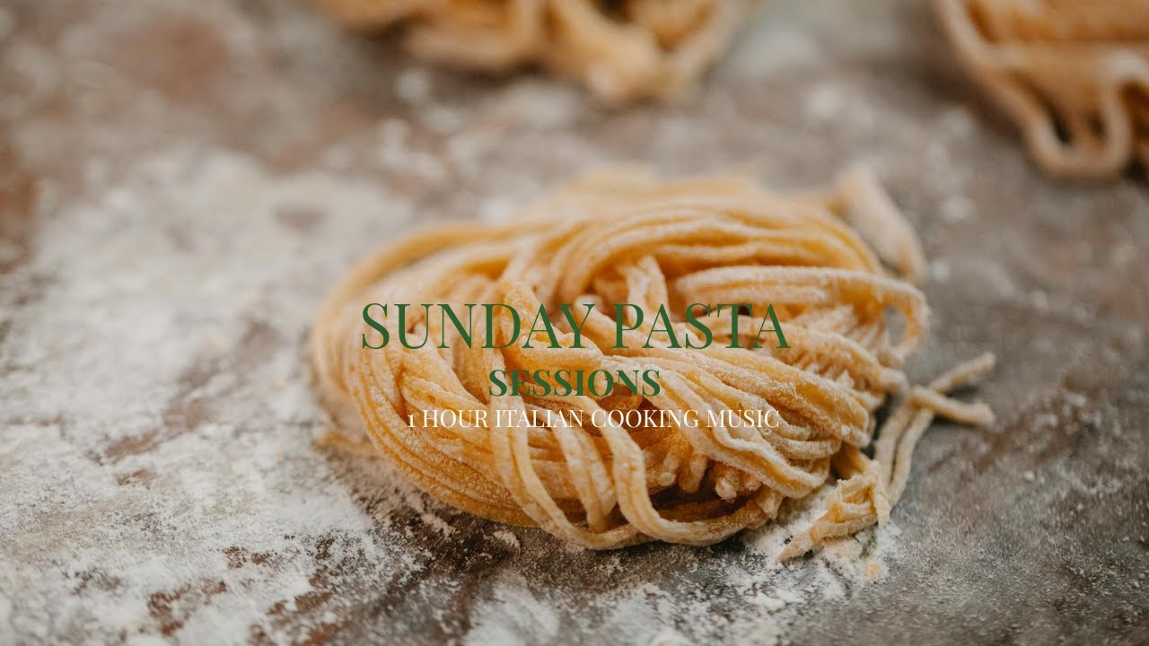 Sunday Pasta Sessions | 1 Hour Italian Cooking Music | Smooth Jazz & Acoustic Sunday Pasta Sessions | 1 Hour Italian Cooking Music | Smooth Jazz & Acoustic