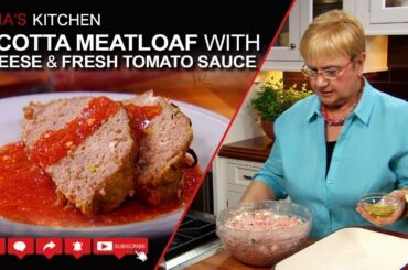 Ricotta Meatloaf with Cheese & Fresh Tomato Sauce