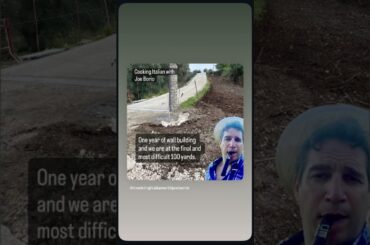 Italian Villa restoration final 100 yards of road and walls! Cooking Italian with Joe