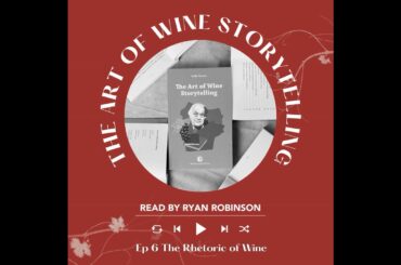 Ep. 2588 The Rhetoric of Wine | The Art of Wine Storytelling with Ryan Robinson