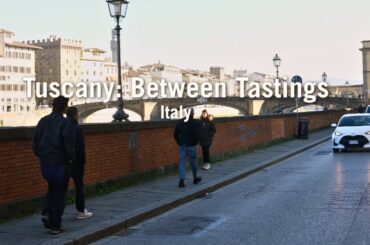 Tuscany Between Tastings