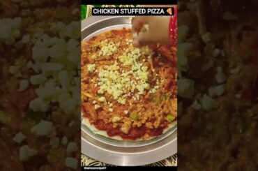 Chicken Stuffed Pizza 🍕 | Easy Homemade Pizza Recipe#shorts #ytshorts #shahnazrecipe07