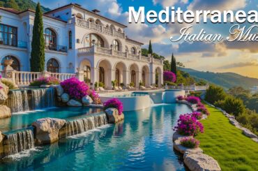 Timeless Mediterranean Melodies 🎶 Chill Italian Vibes & Romantic Tuscany Sunset 4K