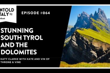 Stunning South Tyrol and the Dolomites | Untold Italy travel podcast Ep 64
