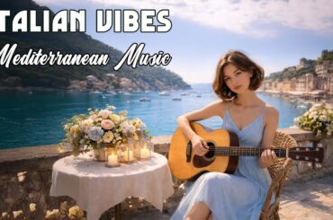 The Best 🇮🇹 Italian Music🎶 Italian Vibes 🎶 1+ Hour Scenic Amalfi Coast & Lake Como Relaxation 4K