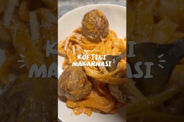 Havva’nın Köfteli Makarnası 🍝