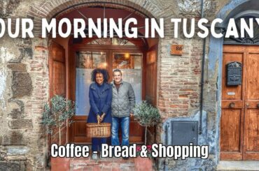 Our daily life in a Medieval village in Tuscany, Italy - bread, coffee and shopping!