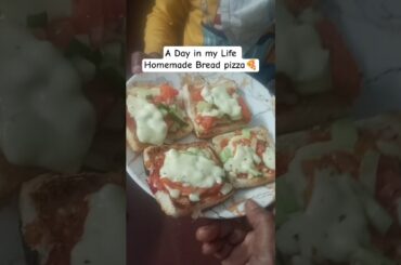 🔥🔥 A Day in My Life 🫰 | Homemade Bread Pizza 🍕😋 #ytshorts
