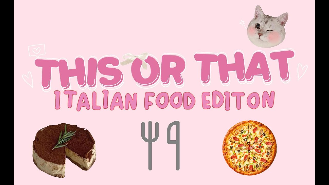THIS OR THAT: ITALIAN FOOD EDITION| QUESTO O QUELLO: EDIZIONE CIBO ITALIANO THIS OR THAT: ITALIAN FOOD EDITION| QUESTO O QUELLO: EDIZIONE CIBO ITALIANO