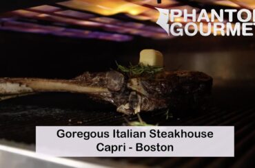 Gorgeous Italian Steakhouse: Capri in Boston's South End