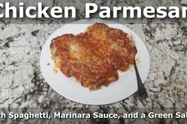 Italian Dinner #1: Chicken Parmesan with Spaghetti, Marinara Sauce and a Green Salad - Uncle D Cooks