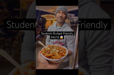 Students Budget Friendly PASTA 😱😱 #food #viral #shorts #streetfood #pasta #students