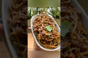 🔥Chilli-Garlic Spaghetti | Italian Style Quick Recipe | #chilligarlicspaghetti #spicypasta