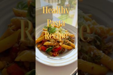 The Best Healthy Pasta Recipe How to make Healthy Pasta #pastarecipe #youtubeshorts #ytshortsindia