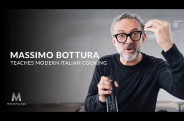 Massimo Bottura Teaches Modern Italian Cooking
