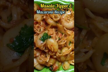 Masala Yippee & Macaroni Recipe || Pasta Recipe || Yippee Noodles Recipe....#shorts #cooking
