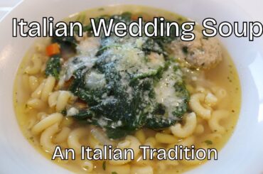 Italian Wedding Soup Recipe | Homemade Meatballs That Are Impossibly Tender