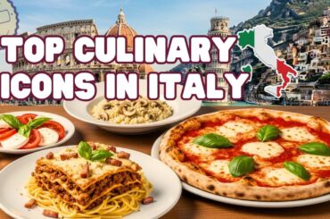 Italy’s Iconic Foods: Flavors That Define Its Culture