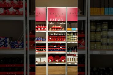 Toronto’s Eataly at Eaton Centre – A Foodie’s Paradise!