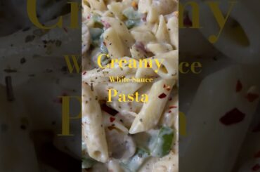 Creamy White sauce Pasta #pasta #viralrecipe #recipe #shorts #shortsvideo #cheese #creamypasta