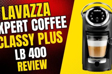 Lavazza Expert Coffee Classy Plus LB 400 Review