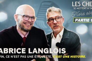 Fabrice Langlois – Le vin n’est pas une étiquette, c’est une histoire | Ducasse Baccarat