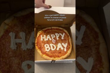 pov u get HAPPY BDAY written in cheese on pizza for ur bf’s birthday #shorts #pizza #foodie