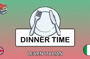 🇬🇧→🇮🇹 Learn Italian - Cooking Dinner at Home