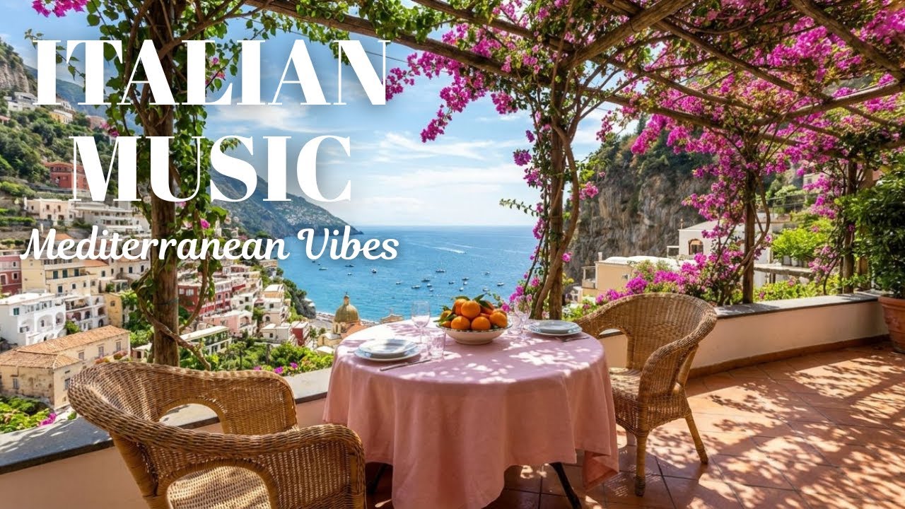 🎶 Italian Vibes & Mediterranean Relaxation Music 🎶 Scenic Amalfi Coast & Lake Como 🌊 🎶 Italian Vibes & Mediterranean Relaxation Music 🎶 Scenic Amalfi Coast & Lake Como 🌊