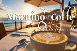🎶 Italy Morning Café Vibes ☕🏡 2+ Hours of Scenic Coastal Italy & Lake Como Bliss 4k