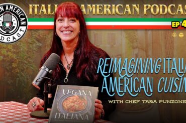 Reimagining Italian American Cuisine with Chef Tara Punzone | IAP 404