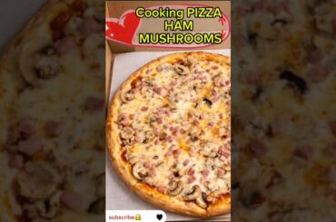 Cooking PIZZA HAM MUSHROOMS #pizza #asmrfood #food #shorts