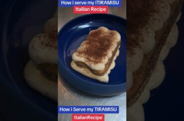 How i serve my TIRAMISU Recipe which is an ITALIAN RECIPE so delicious